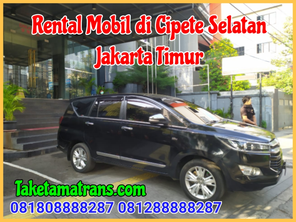 Rental Mobil di Cipete Selatan Jakarta Selatan